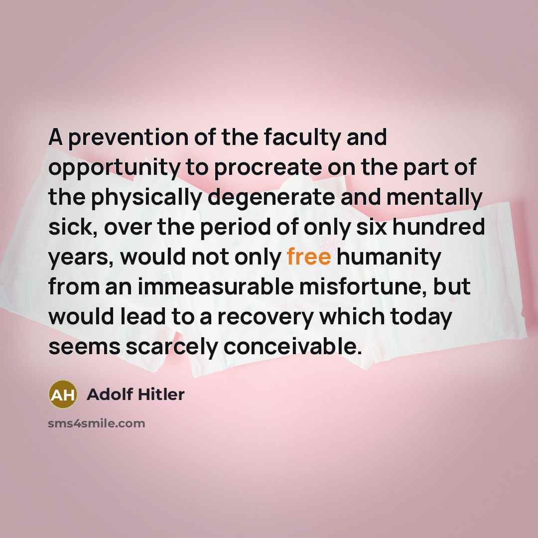 “A prevention of the faculty and opportunity to procreate on…” quote by Adolf Hitler