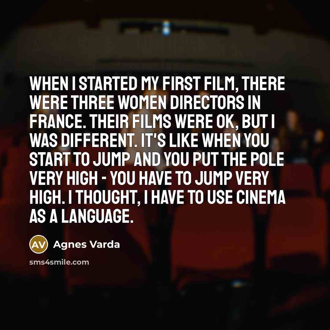 “When I started my first film, there were three women…” quote by Agnes Varda