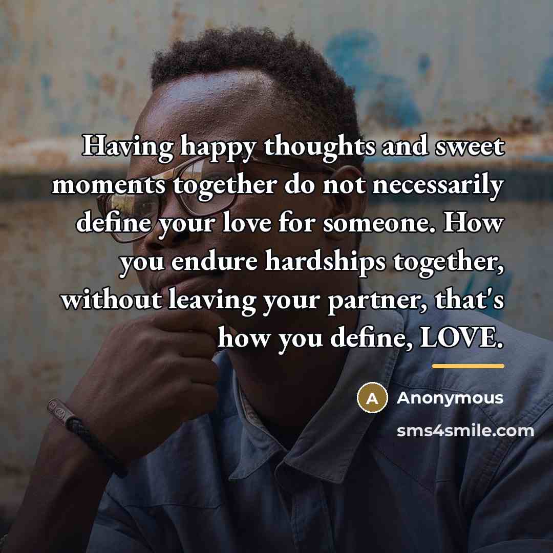“Having happy thoughts and sweet moments together do not necessarily…” quote by Anonymous