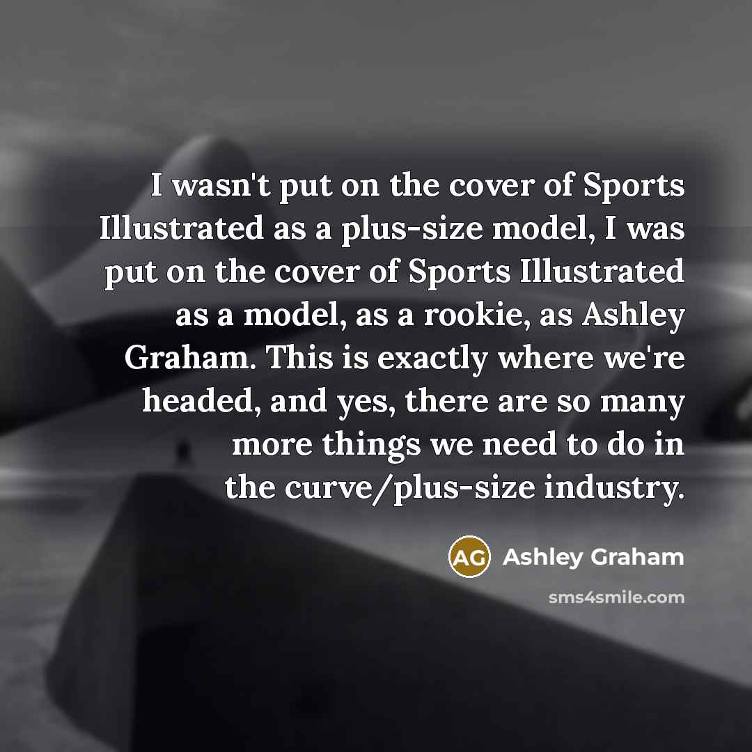 “I wasn't put on the cover of Sports Illustrated as…” quote by Ashley Graham