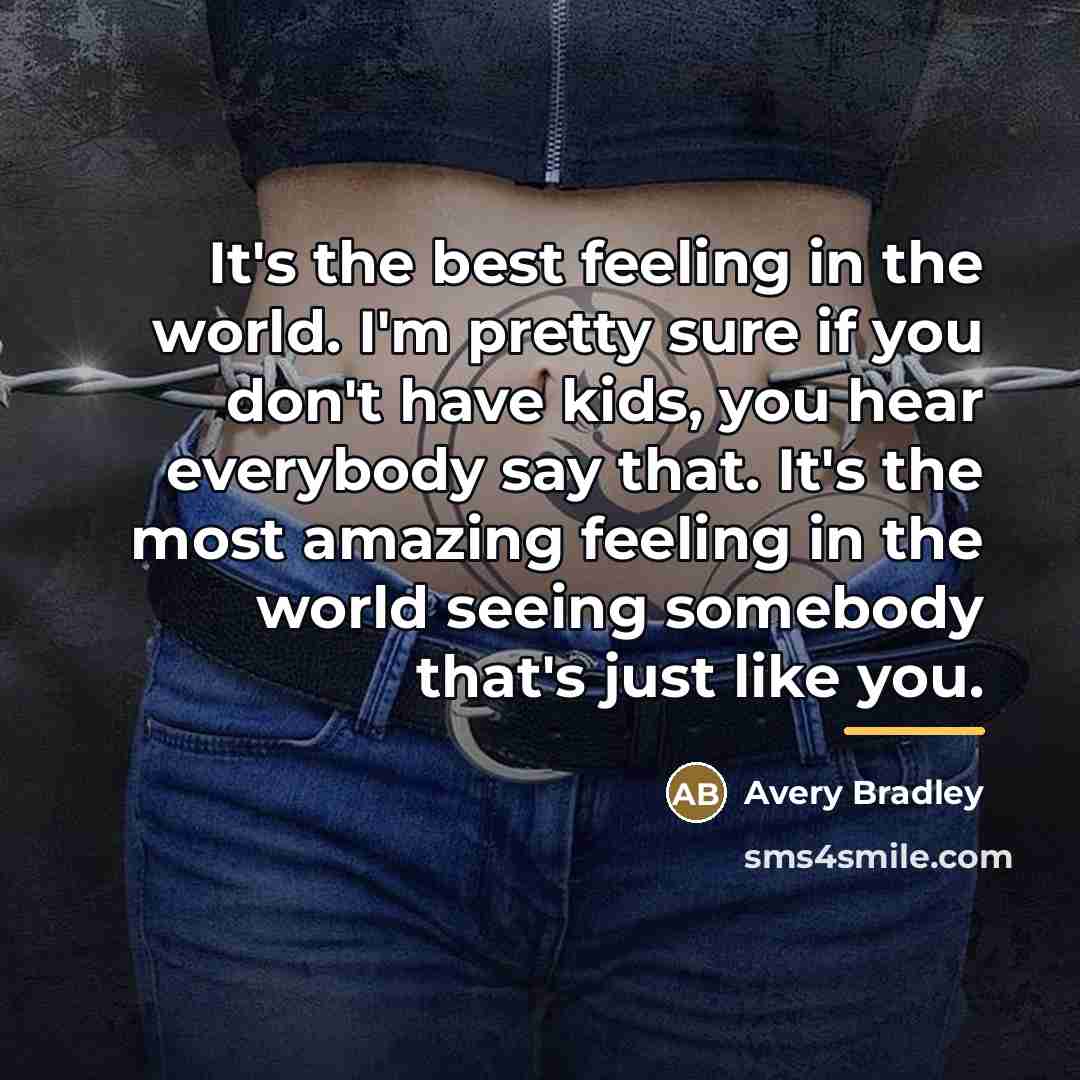 “It's the best feeling in the world. I'm pretty sure…” quote by Avery Bradley