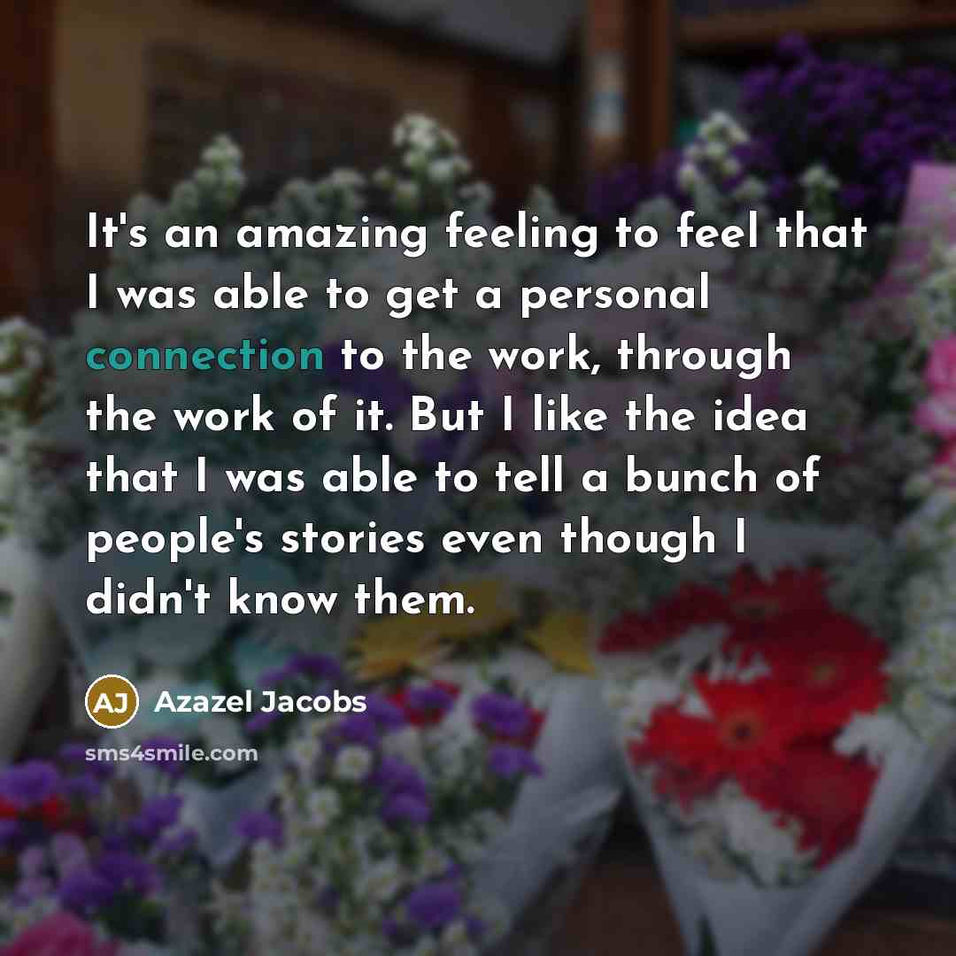 “It's an amazing feeling to feel that I was able…” quote by Azazel Jacobs