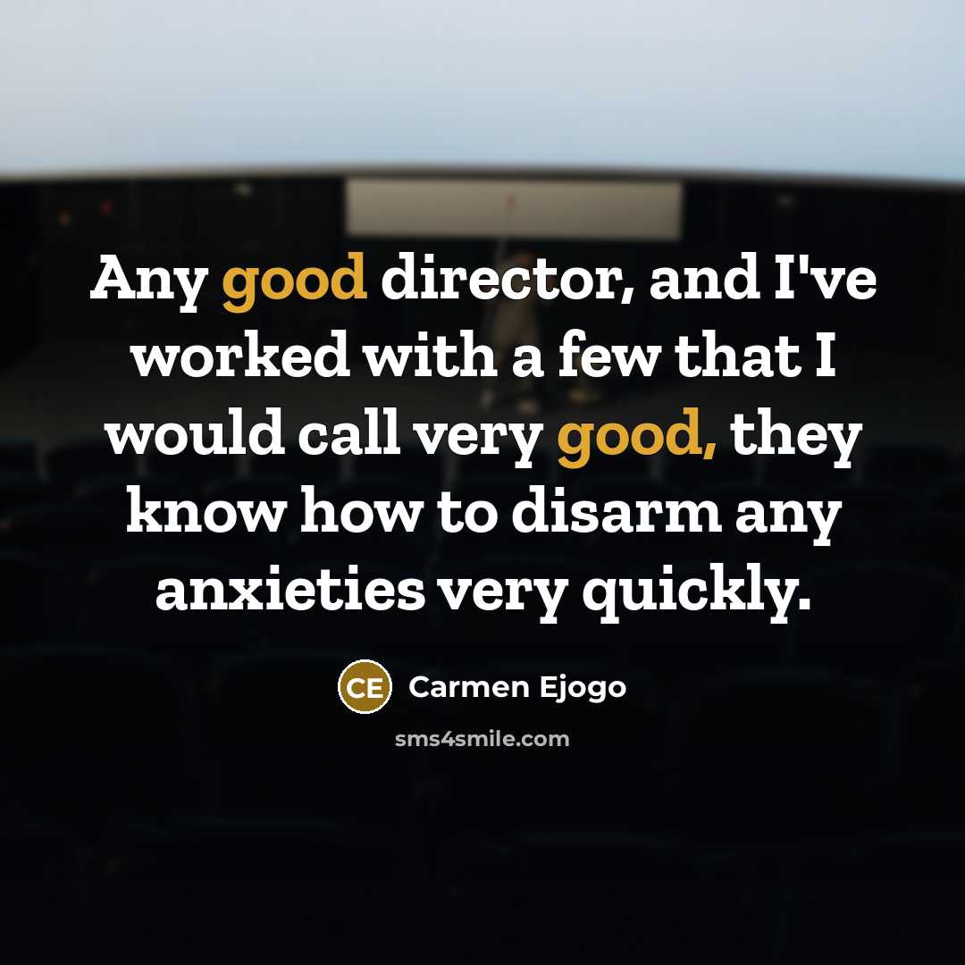 “Any good director, and I've worked with a few that…” quote by Carmen Ejogo