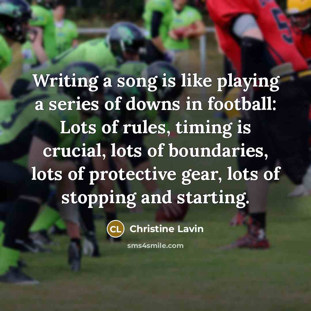 “Writing a song is like playing a series of downs…” quote by Christine Lavin