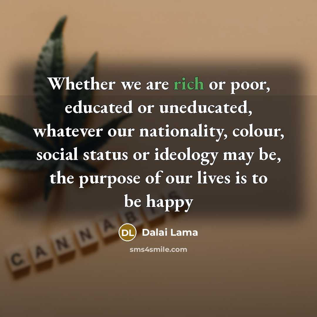“Whether we are rich or poor, educated or uneducated, whatever…” quote by Dalai Lama