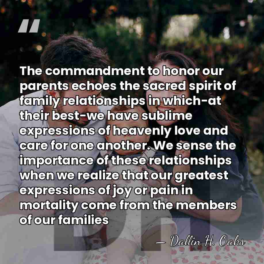 The commandment to honor our parents echoes the sacred spirit of family&hellip; - Dallin H. Oaks