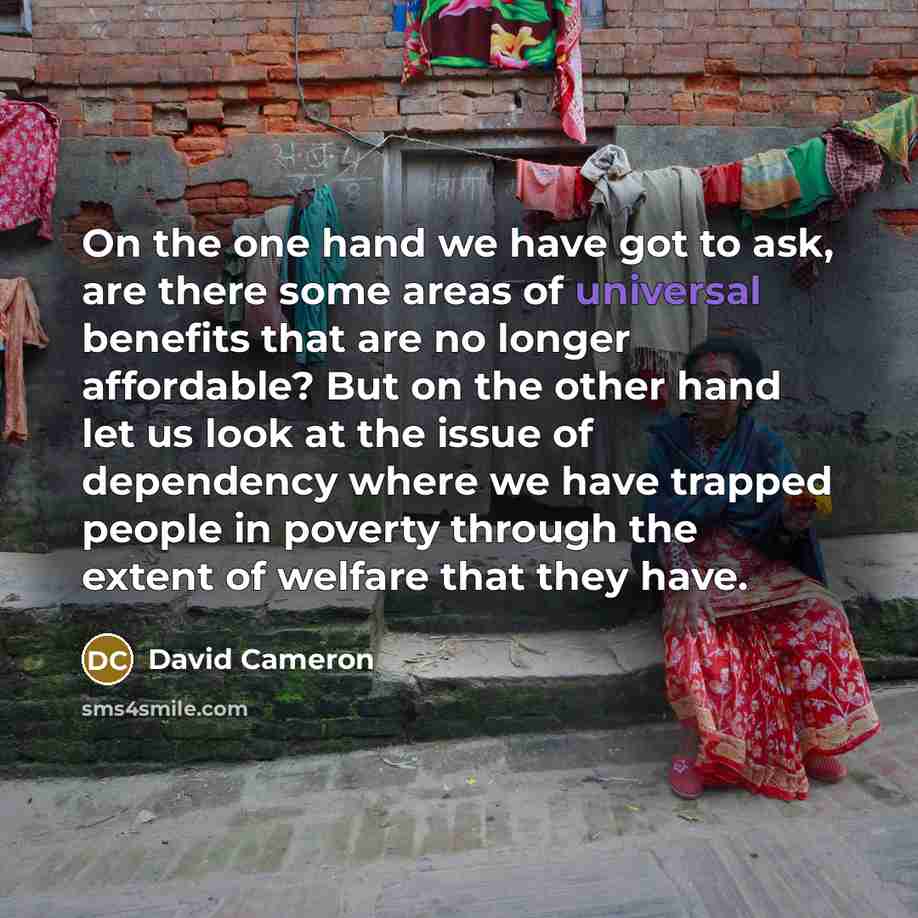 “On the one hand we have got to ask, are…” quote by David Cameron
