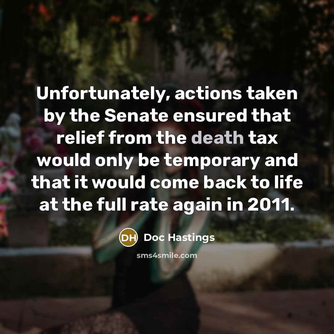 “Unfortunately, actions taken by the Senate ensured that relief from…” quote by Doc Hastings