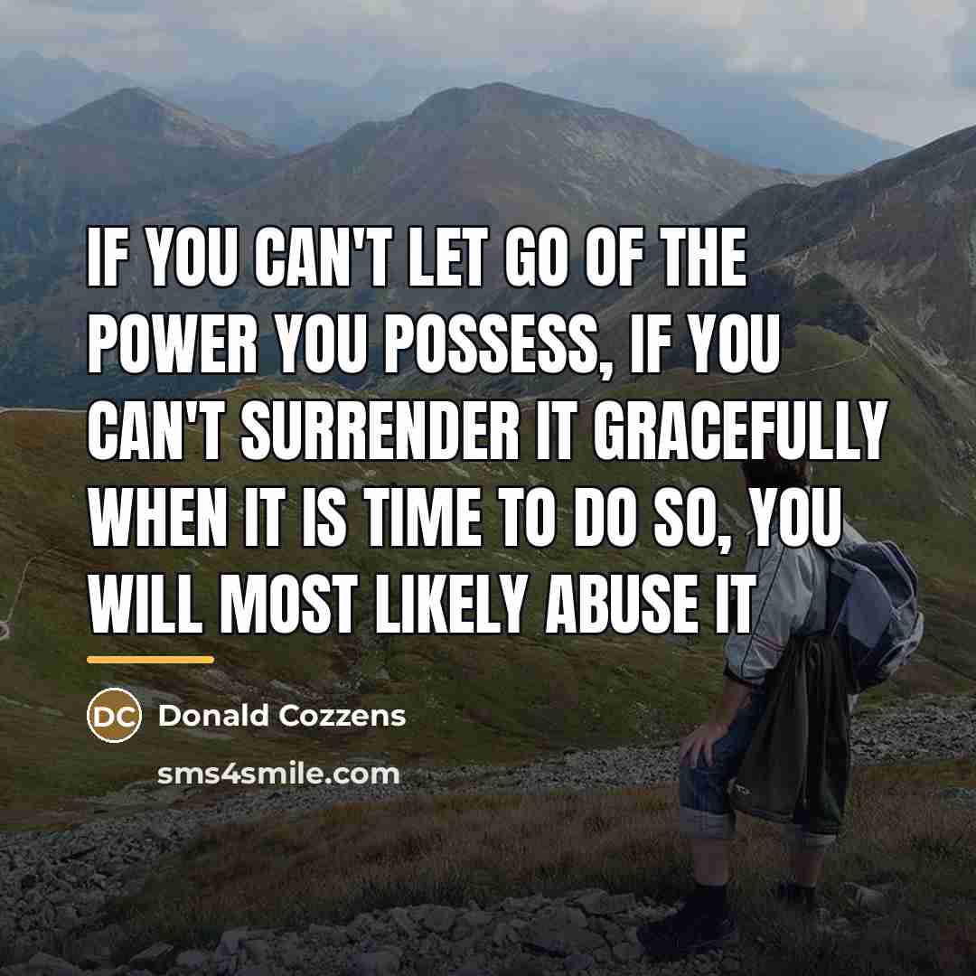 “If you can't let go of the power you possess,…” quote by Donald Cozzens