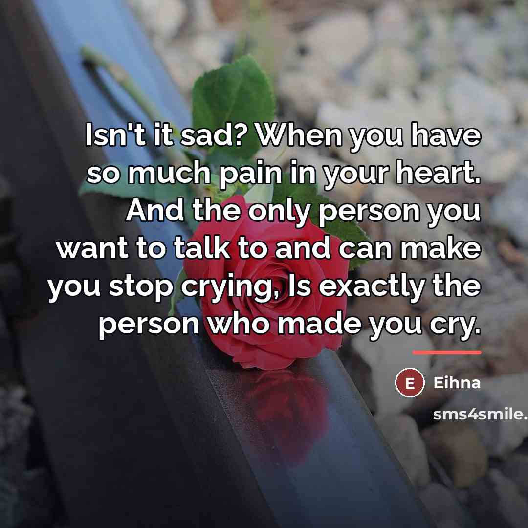 “Isn't it sad? When you have so much pain in…” quote by Eihna