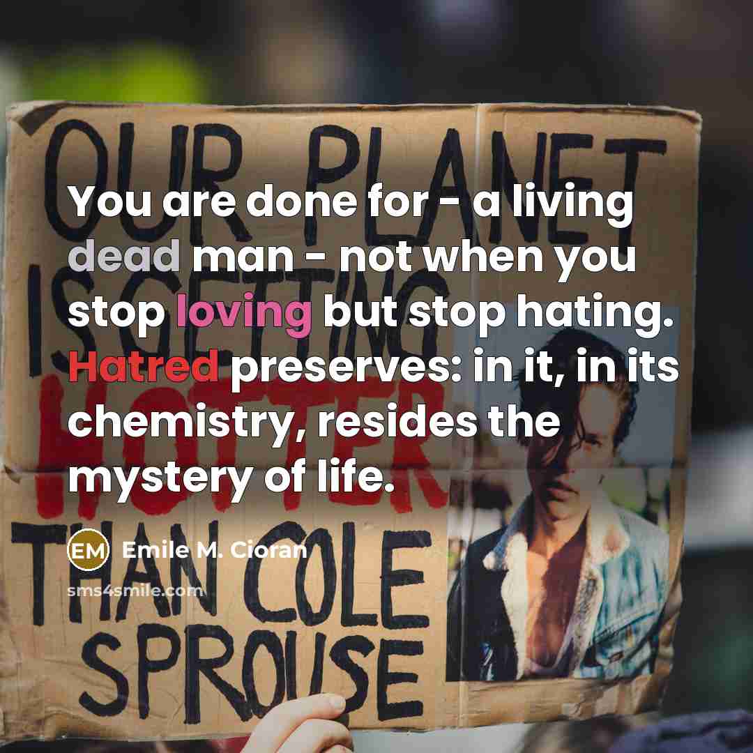 “You are done for - a living dead man -…” quote by Emile M. Cioran