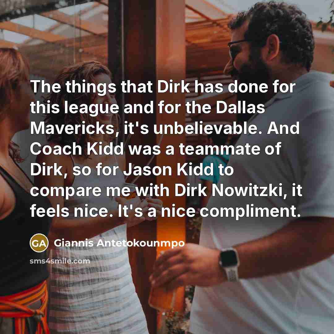 “The things that Dirk has done for this league and…” quote by Giannis Antetokounmpo
