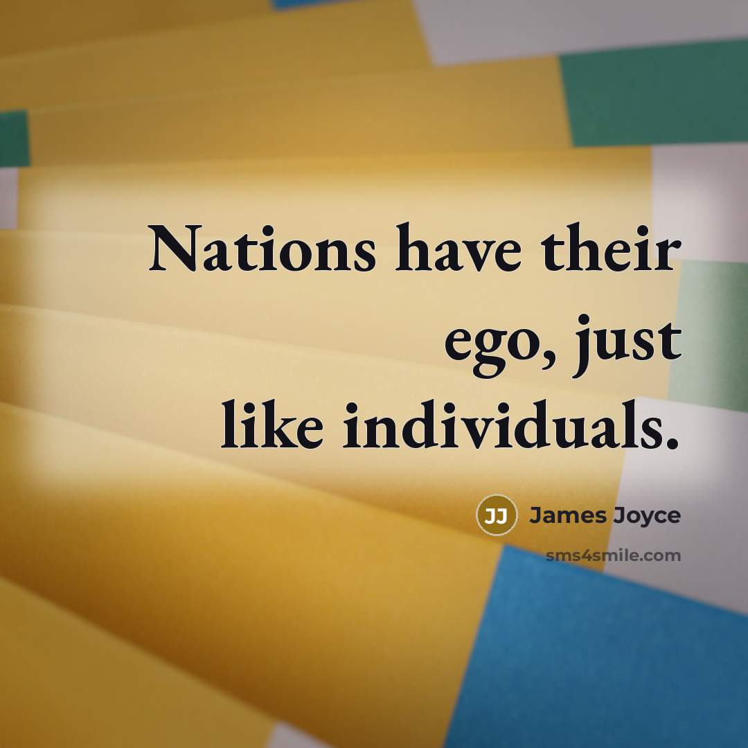 “Nations have their ego, just like individuals.…” quote by James Joyce