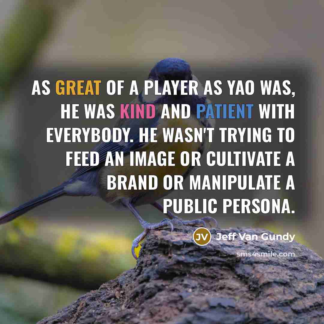 “As great of a player as Yao was, he was…” quote by Jeff Van Gundy