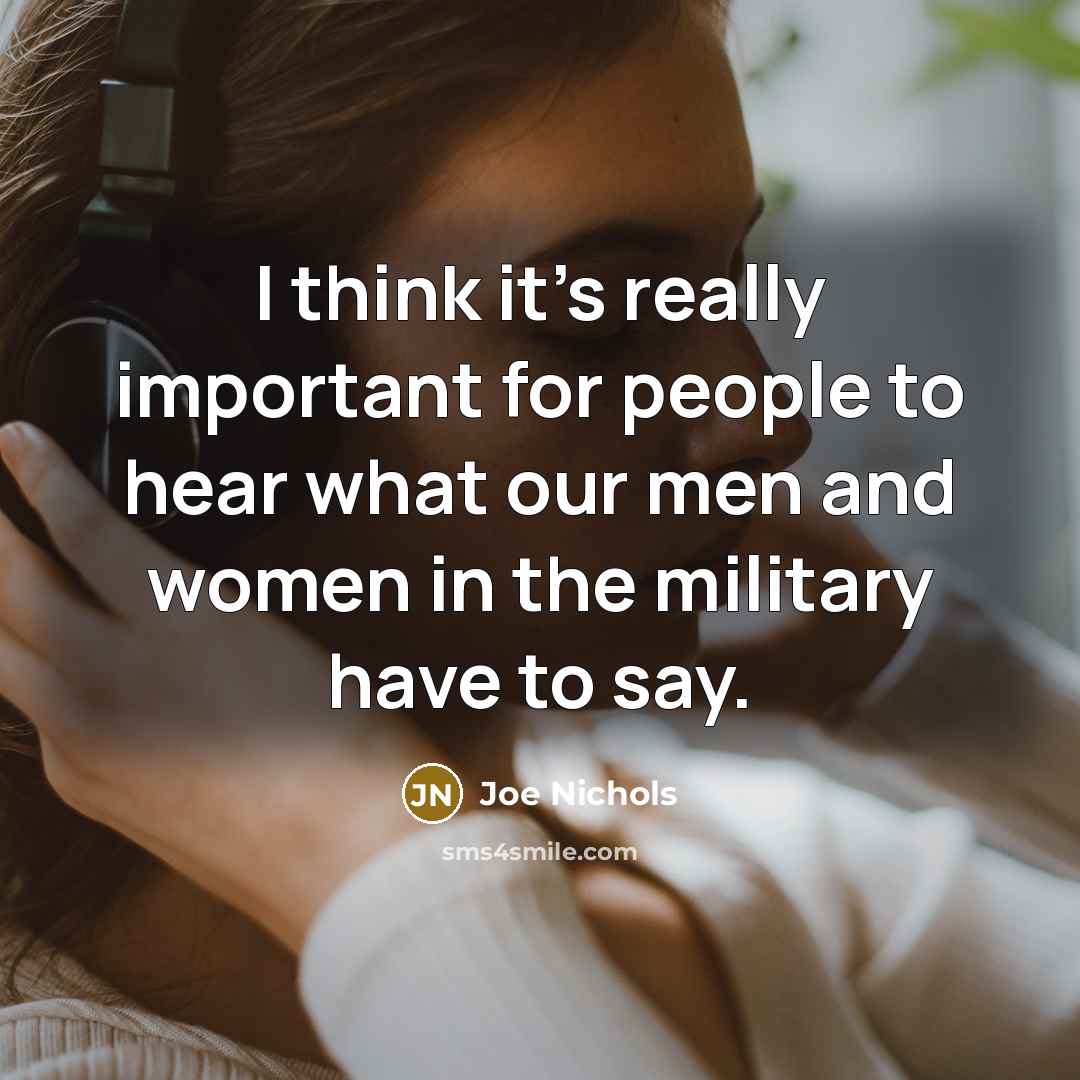 “I think it's really important for people to hear what…” quote by Joe Nichols
