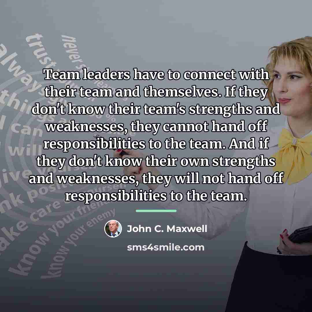 “Team leaders have to connect with their team and themselves.…” quote by John C. Maxwell
