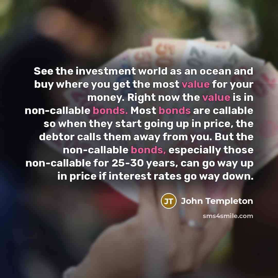 “See the investment world as an ocean and buy where…” quote by John Templeton
