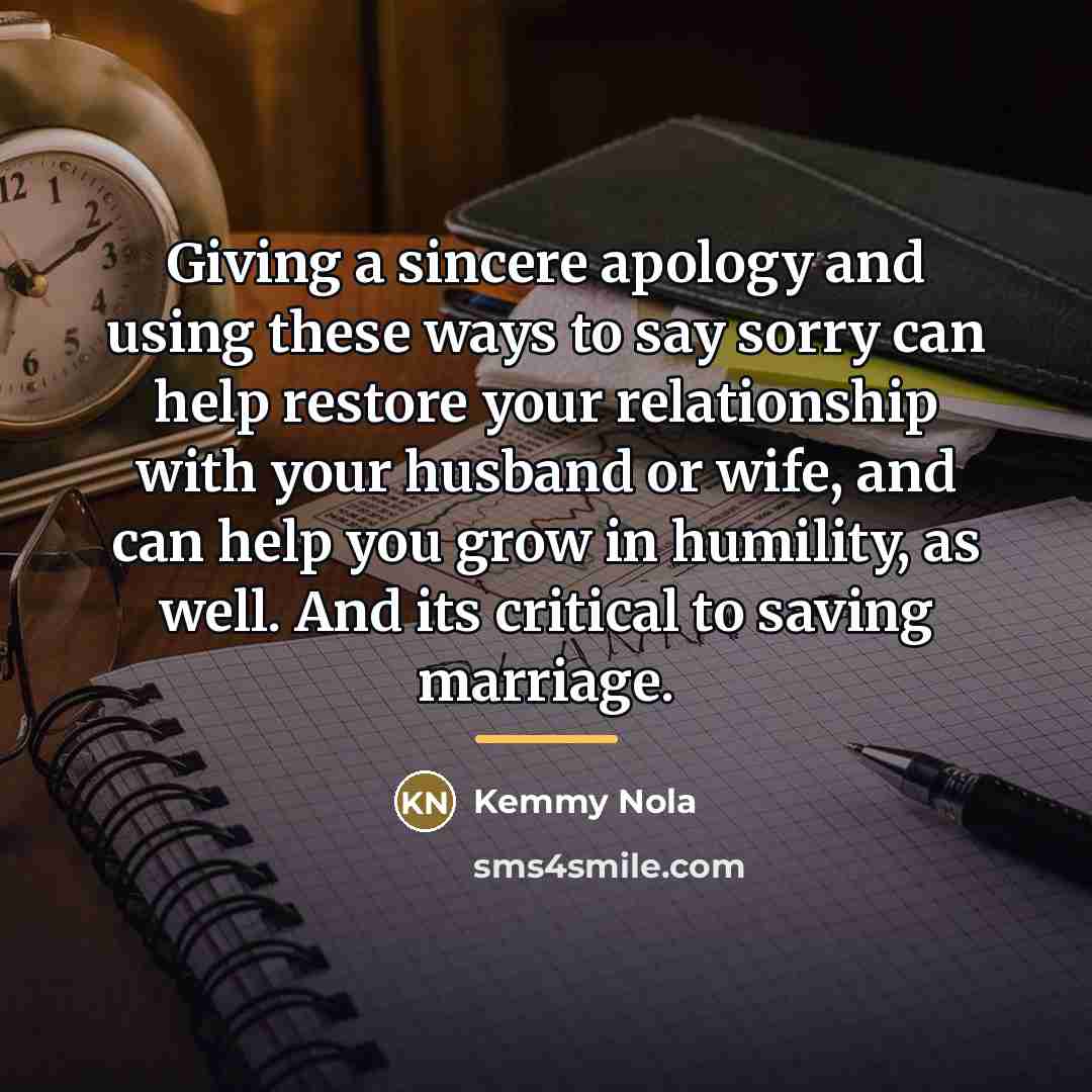 “Giving a sincere apology and using these ways to say…” quote by Kemmy Nola