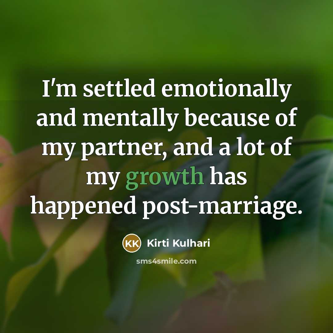 “I'm settled emotionally and mentally because of my partner, and…” quote by Kirti Kulhari