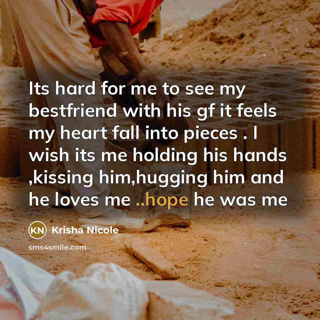 “Its hard for me to see my bestfriend with his…” quote by Krisha Nicole
