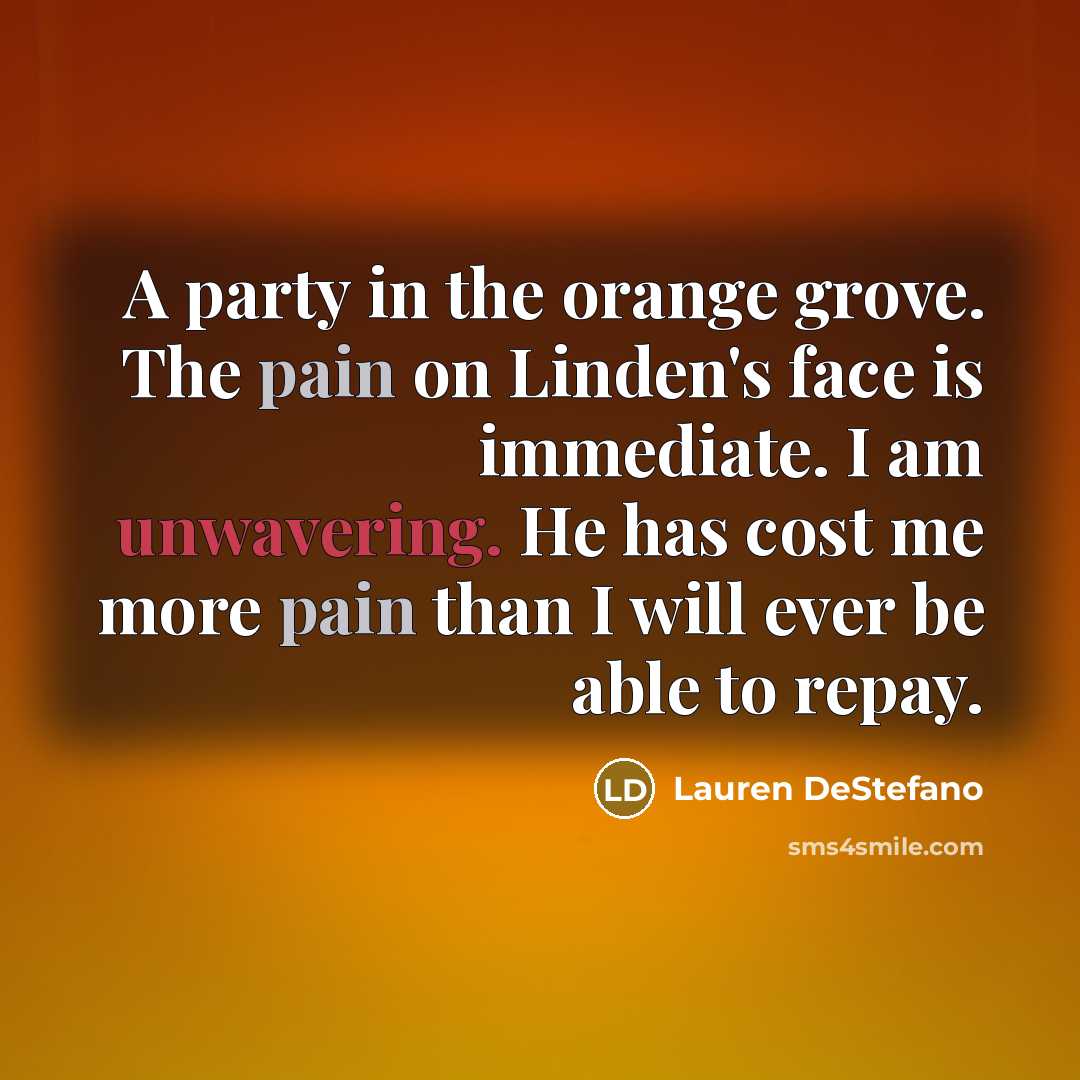 “A party in the orange grove. The pain on Linden's…” quote by Lauren DeStefano