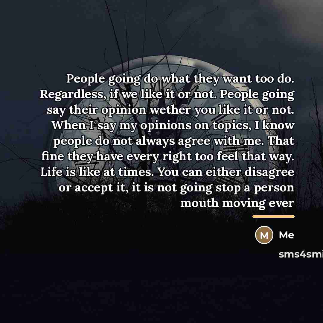 “People going do what they want too do. Regardless, if…” quote by Me
