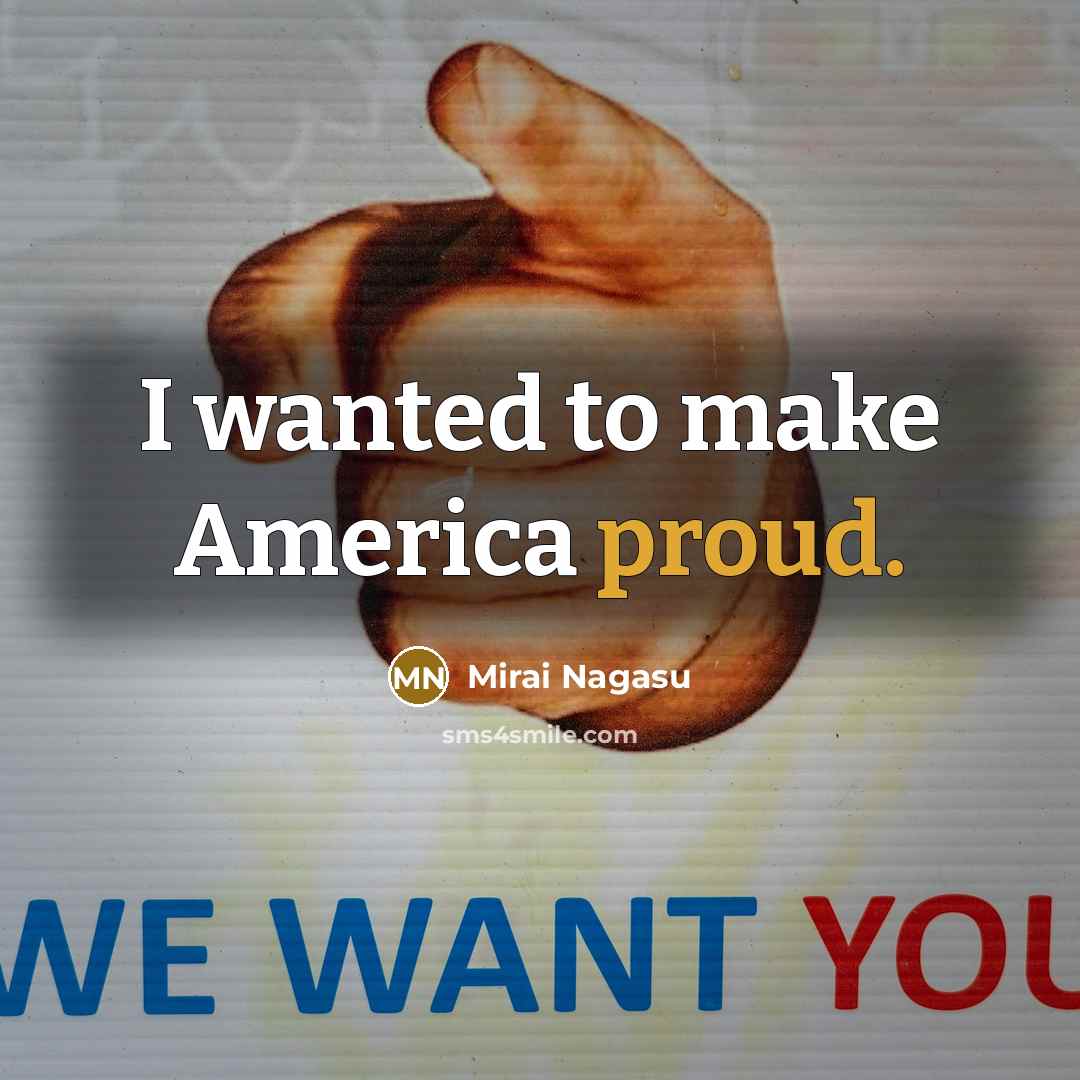 “I wanted to make America proud.…” quote by Mirai Nagasu