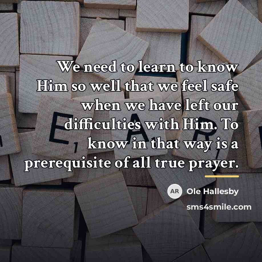 “We need to learn to know Him so well that…” quote by Ole Hallesby