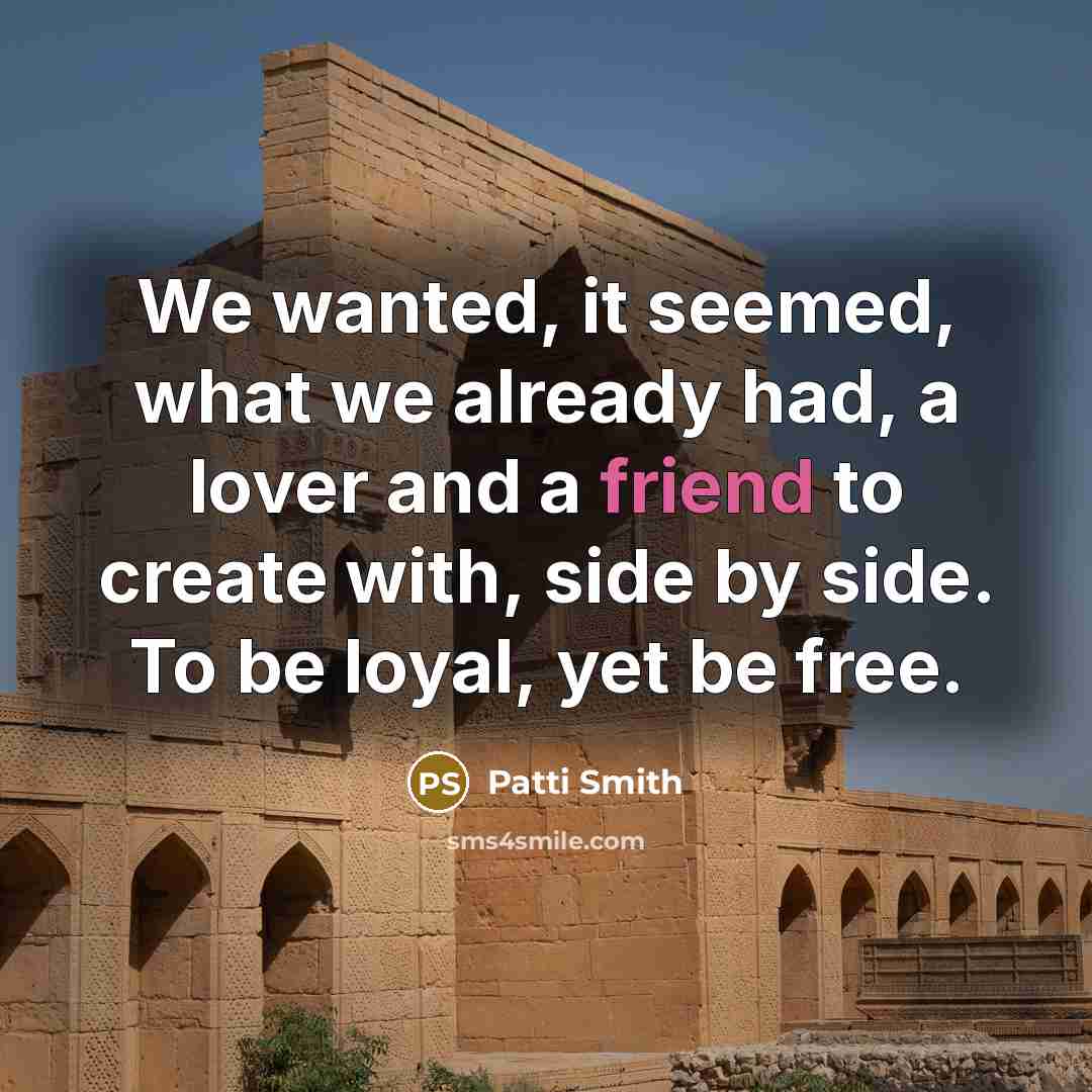 “We wanted, it seemed, what we already had, a lover…” quote by Patti Smith