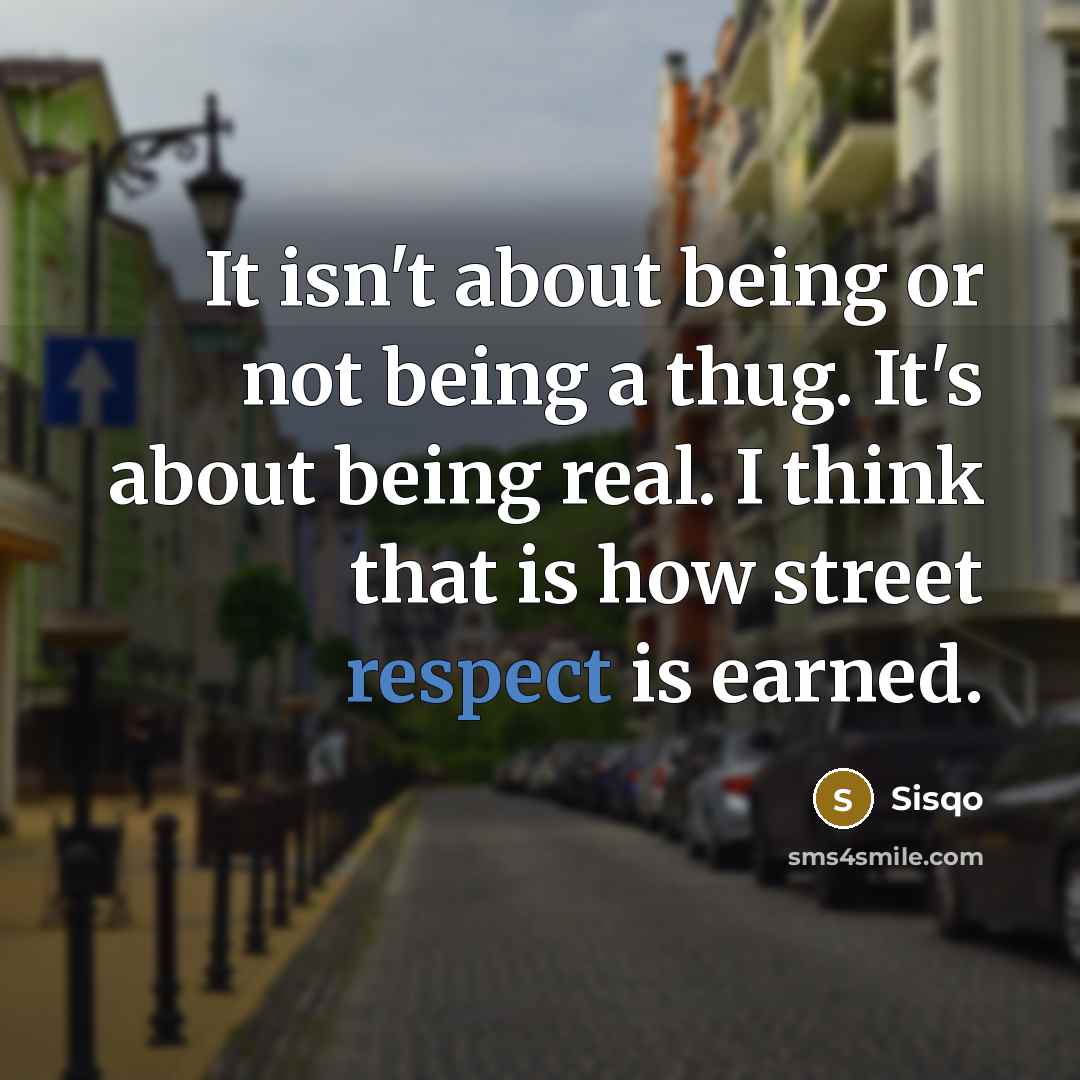 “It isn't about being or not being a thug. It's…” quote by Sisqo