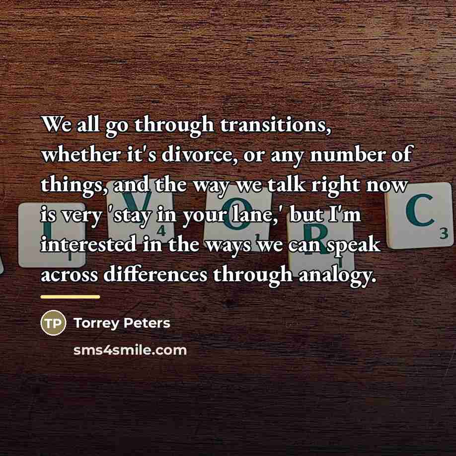 “We all go through transitions, whether it's divorce, or any…” quote by Torrey Peters