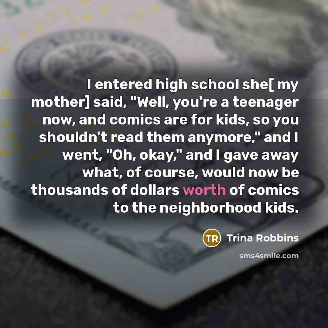 “I entered high school she[ my mother] said, "Well, you're…” quote by Trina Robbins