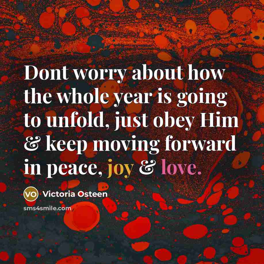 “Dont worry about how the whole year is going to…” quote by Victoria Osteen