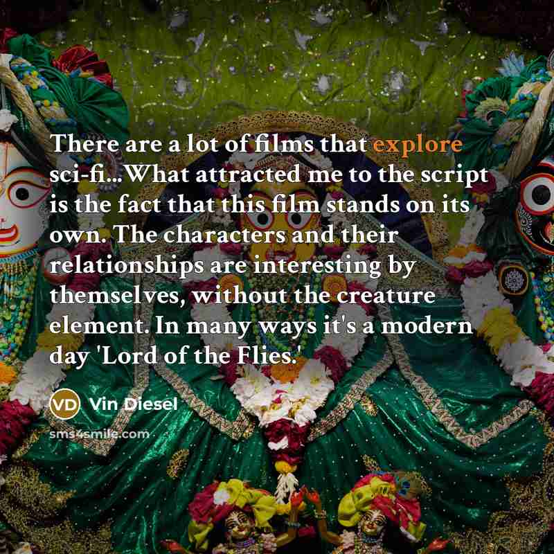 “There are a lot of films that explore sci-fi...What attracted…” quote by Vin Diesel