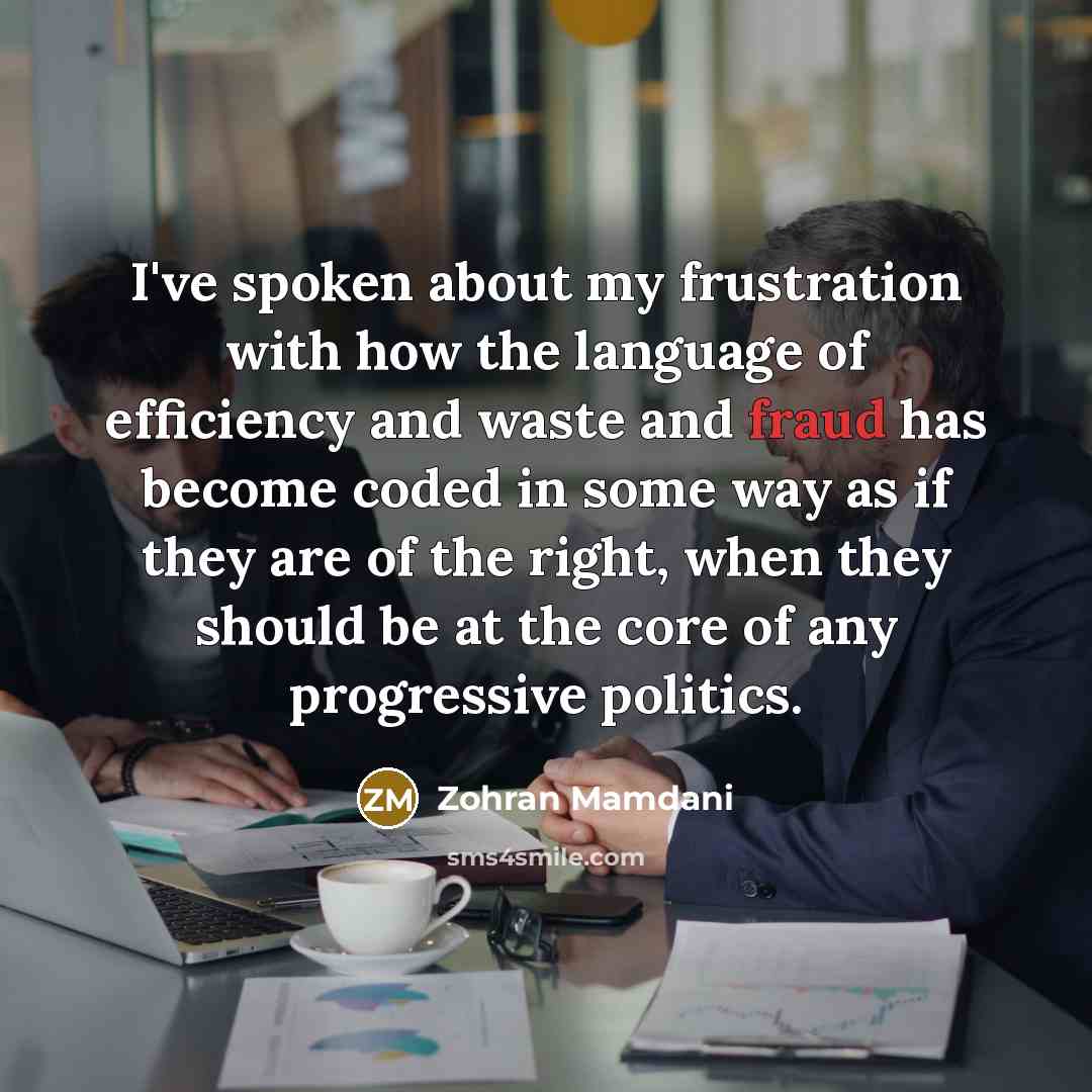 “I've spoken about my frustration with how the language of…” quote by Zohran Mamdani