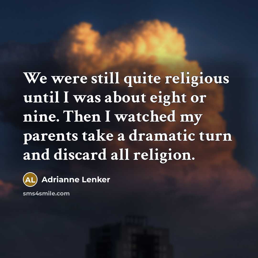 “We were still quite religious until I was about eight…” quote by Adrianne Lenker