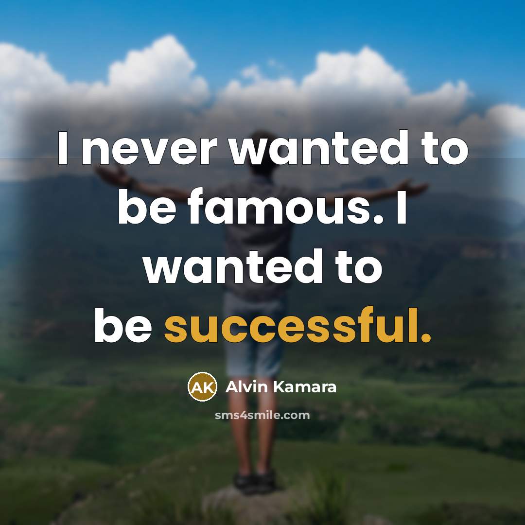 “I never wanted to be famous. I wanted to be…” quote by Alvin Kamara