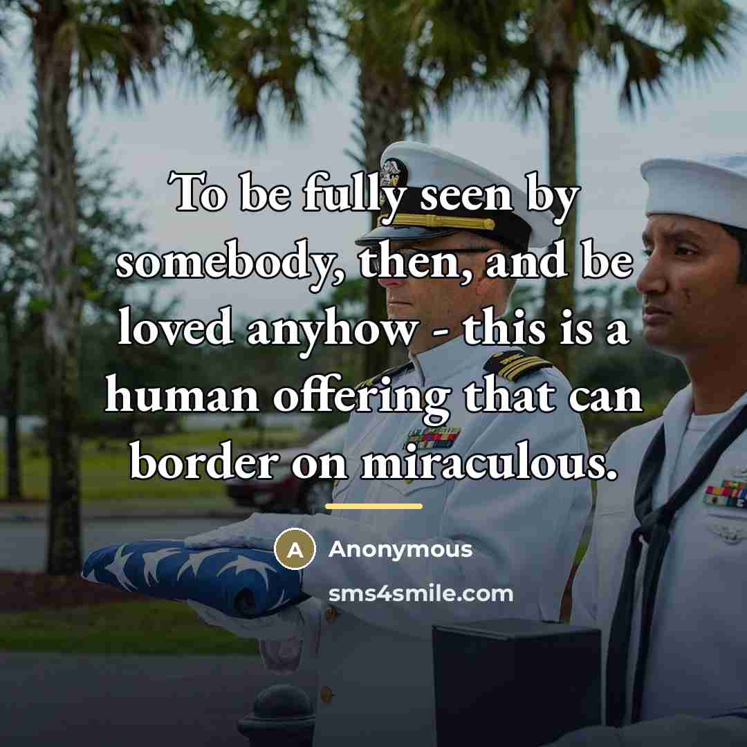 “To be fully seen by somebody, then, and be loved…” quote by Anonymous