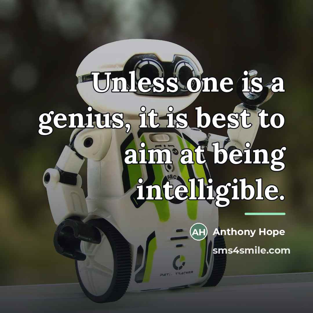 “Unless one is a genius, it is best to aim…” quote by Anthony Hope