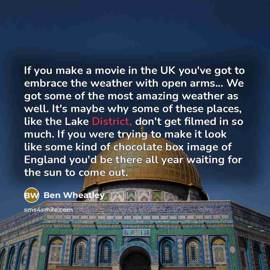 “If you make a movie in the UK you've got…” quote by Ben Wheatley