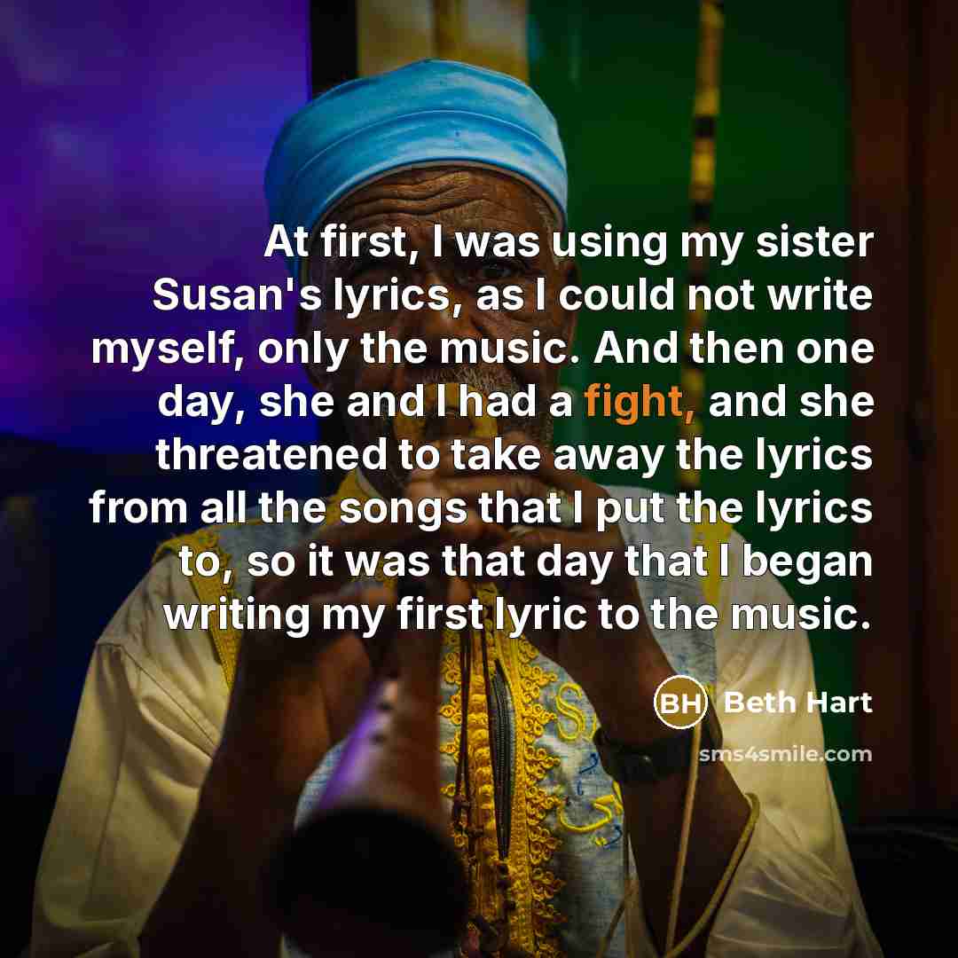 “At first, I was using my sister Susan's lyrics, as…” quote by Beth Hart