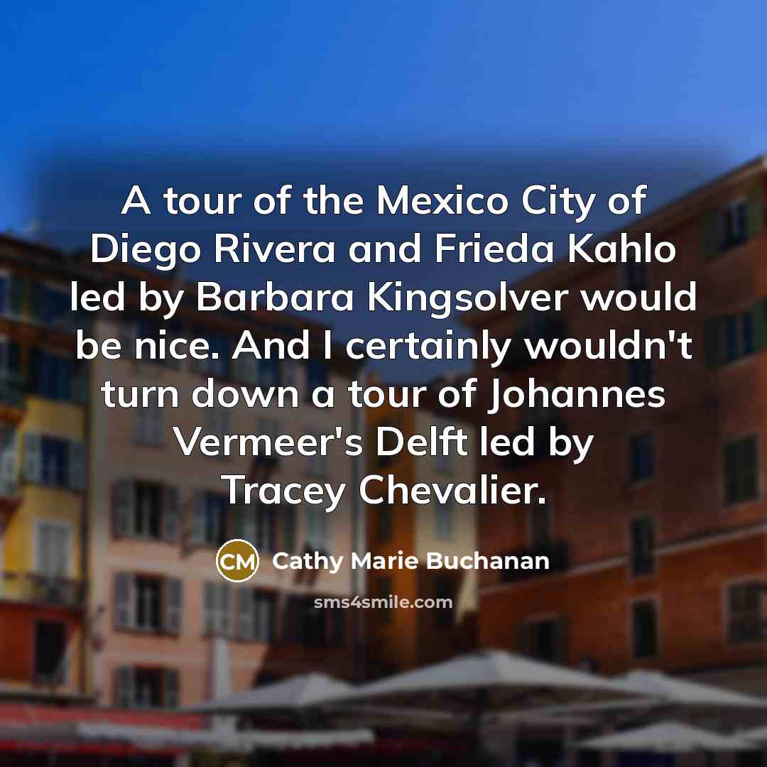“A tour of the Mexico City of Diego Rivera and…” quote by Cathy Marie Buchanan