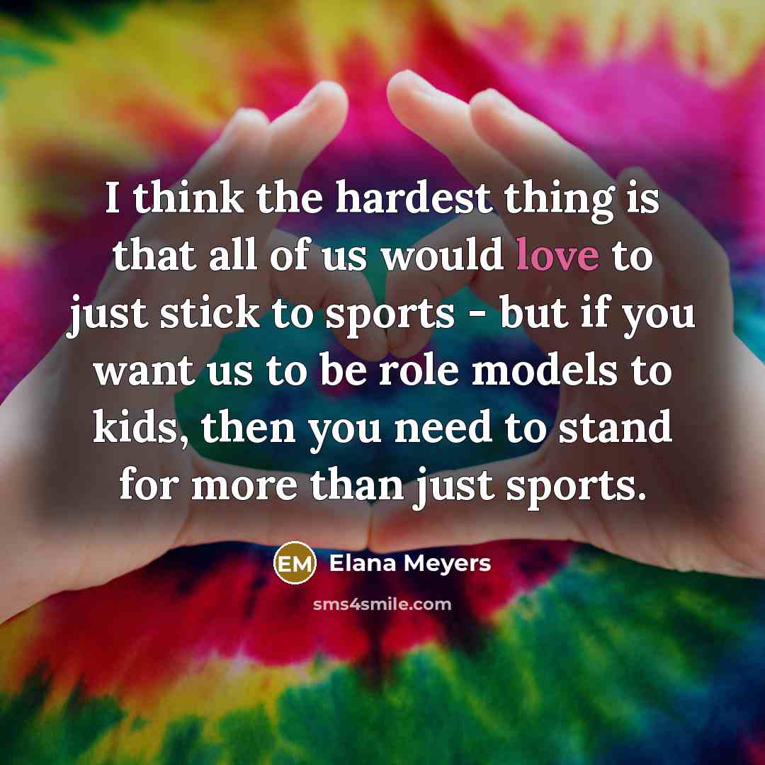 “I think the hardest thing is that all of us…” quote by Elana Meyers