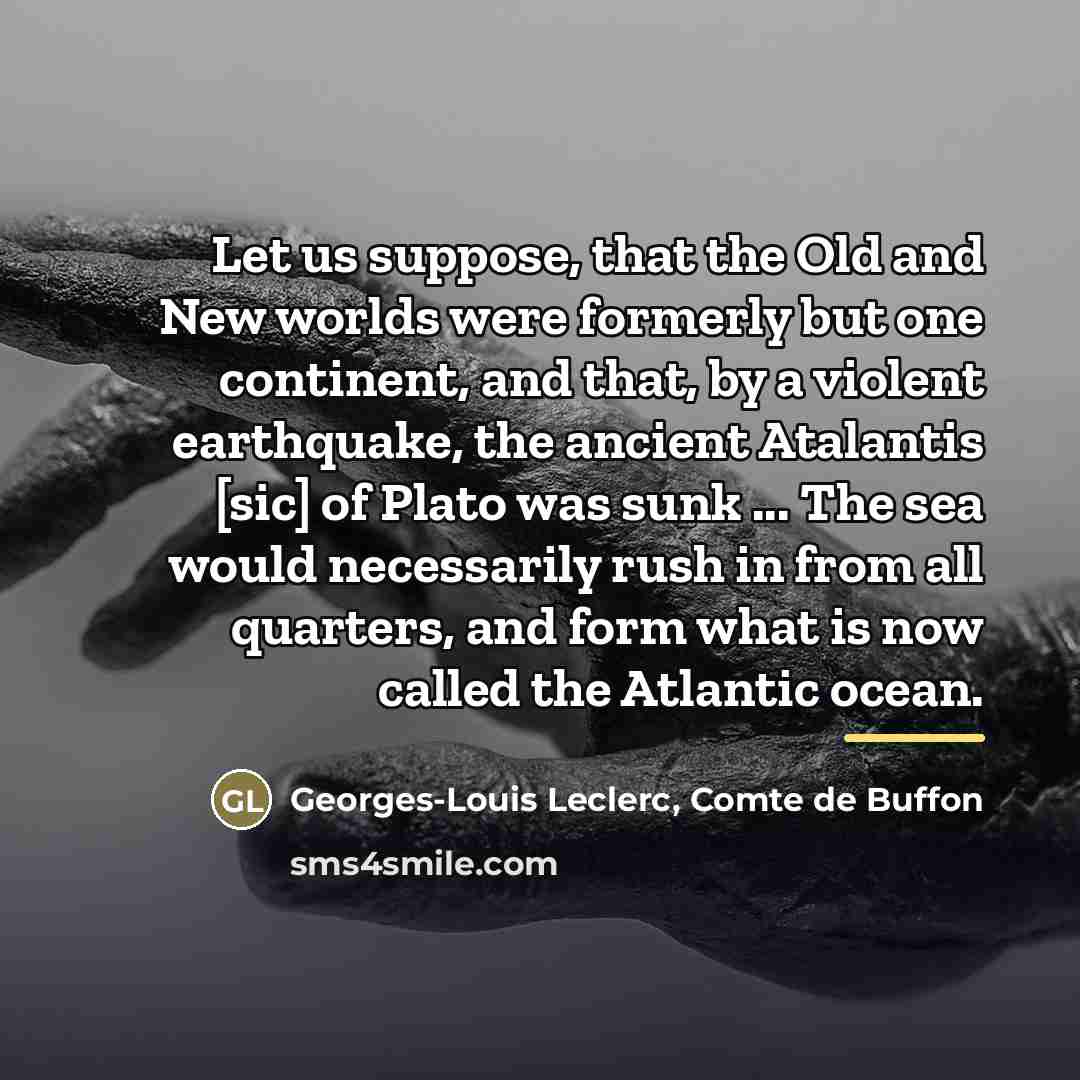 “Let us suppose, that the Old and New worlds were…” quote by Georges-Louis Leclerc, Comte de Buffon