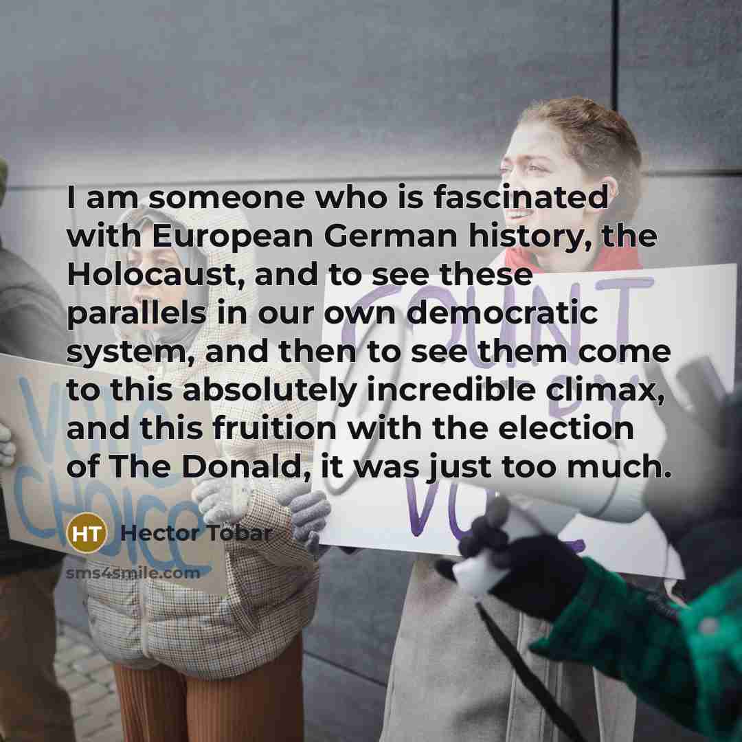 “I am someone who is fascinated with European German history,…” quote by Hector Tobar