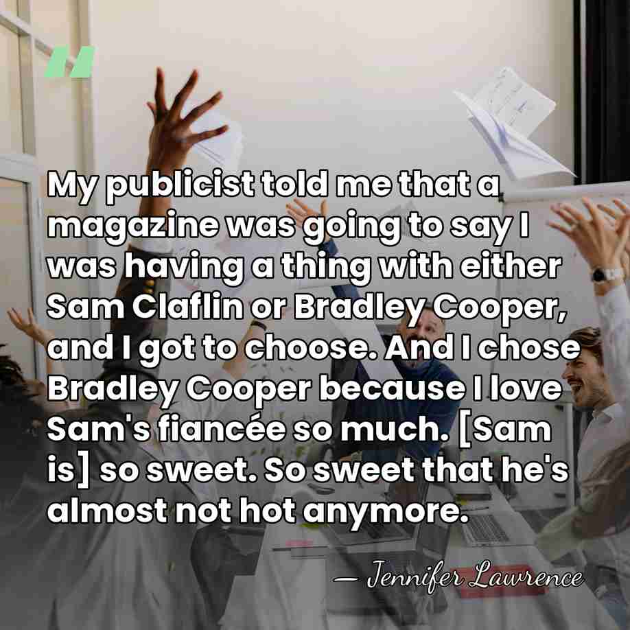 My publicist told me that a magazine was going to say I&hellip; - Jennifer Lawrence