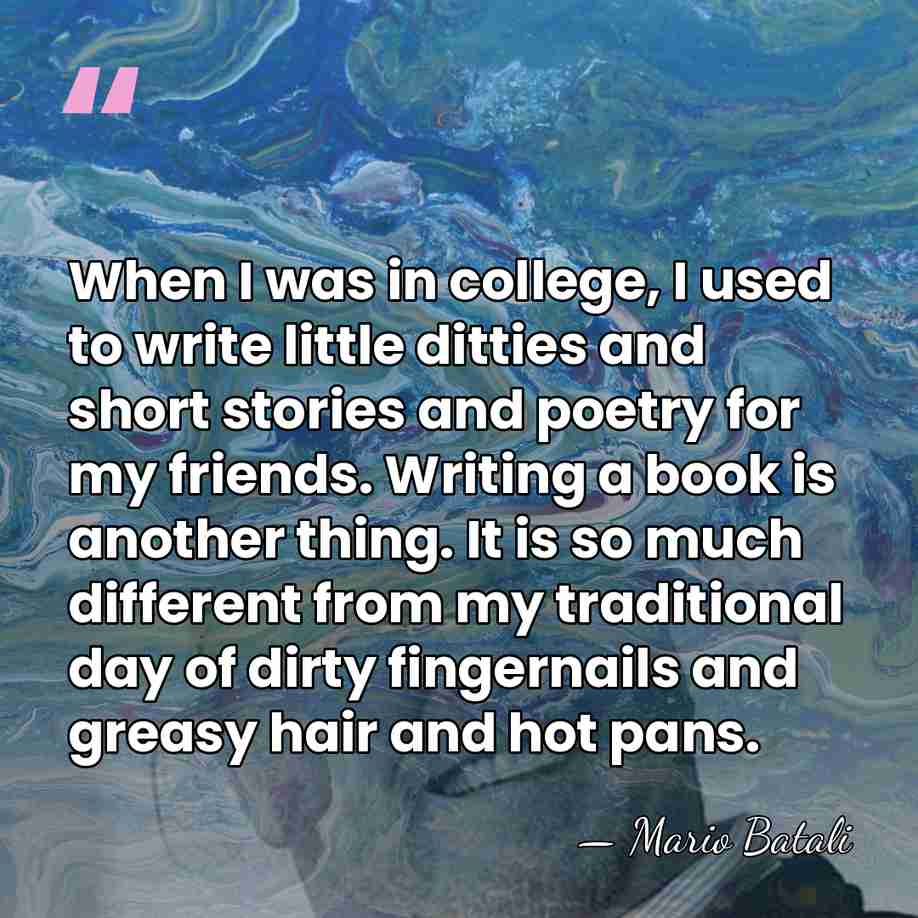 When I was in college, I used to write little ditties and&hellip; - Mario Batali