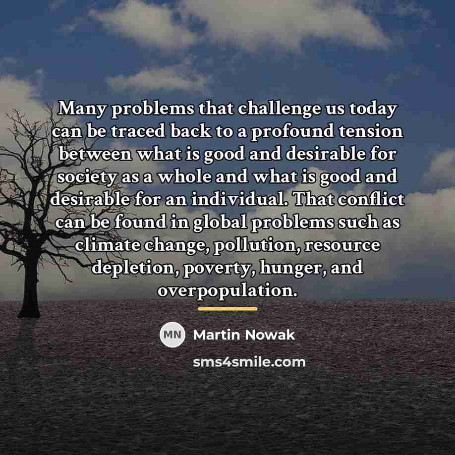 “Many problems that challenge us today can be traced back…” quote by Martin Nowak