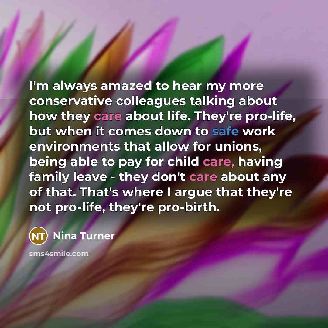 “I'm always amazed to hear my more conservative colleagues talking…” quote by Nina Turner
