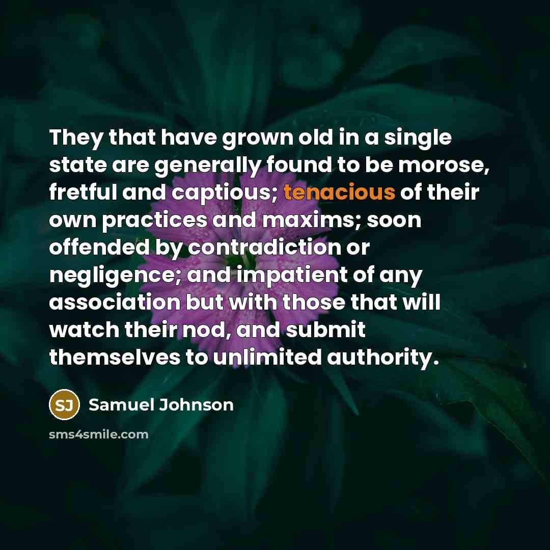 “They that have grown old in a single state are…” quote by Samuel Johnson